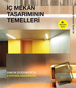 İç Mekan Tasarımının Temelleri - Simon Dodsworth - Literatür Yayıncılı