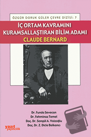 İç Ortam Kavramını Kurumsallaştıran Bilim Adamı Claude Bernard - Z. Di