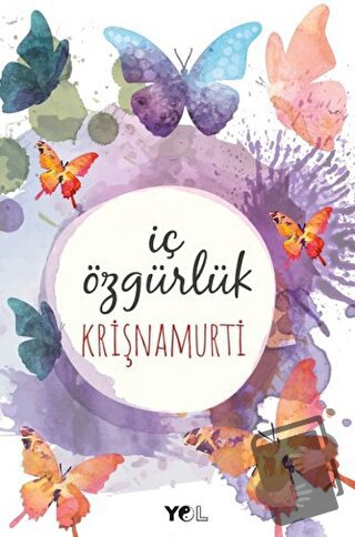 İç Özgürlük - Jiddu Krishnamurti - Yol Yayınları - Fiyatı - Yorumları 