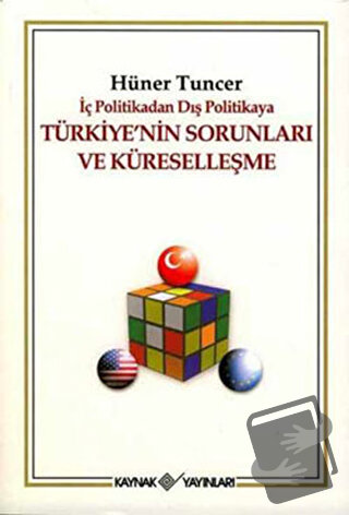 İç Politikadan Dış Politikaya Türkiye’nin Sorunları Ve Küreselleşme - 