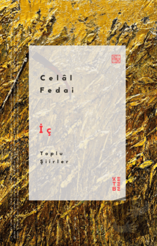 İç - Toplu Şiirler - Celal Fedai - Ketebe Yayınları - Fiyatı - Yorumla