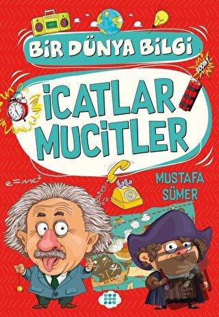 İcatlar Mucitler - Bir Dünya Bilgi - Mustafa Sümer - Dokuz Çocuk - Fiy