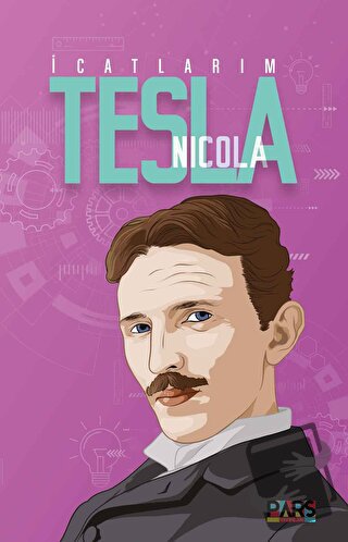 İcatlarım - Nikola Tesla - Nikola Tesla - Pars Yayınları - Fiyatı - Yo