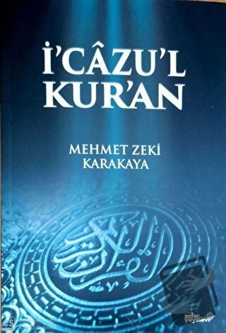 İ'cazu'l Kur'an - Mehmet Zeki Karakaya - Zafer Ofset - Fiyatı - Yoruml