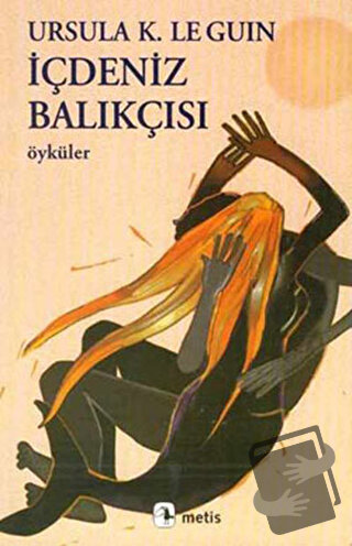 İçdeniz Balıkçısı - Ursula K. Le Guin - Metis Yayınları - Fiyatı - Yor