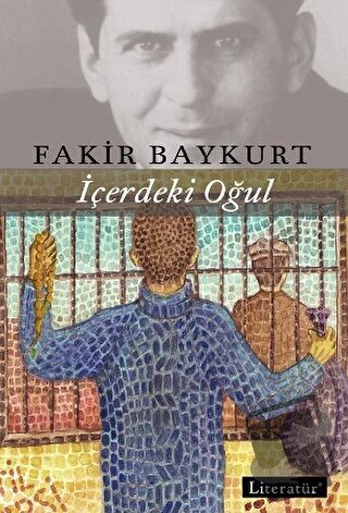 İçerdeki Oğul - Fakir Baykurt - Literatür Yayıncılık - Fiyatı - Yoruml