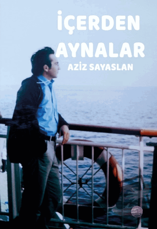 İçerden Aynalar - Aziz Sayaslan - Odessa Yayınevi - Fiyatı - Yorumları