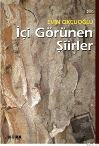 İçi Görünen Şiirler - Evin Okçuoğlu - Kora Yayın - Fiyatı - Yorumları 