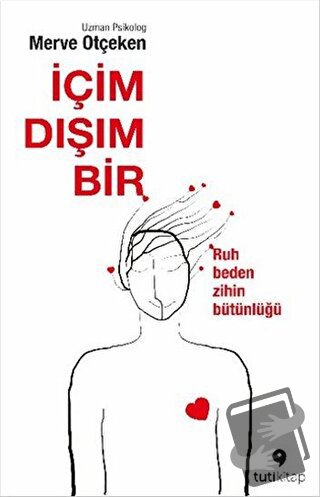 İçim Dışım Bir - Merve Otçeken - Tuti Kitap - Fiyatı - Yorumları - Sat