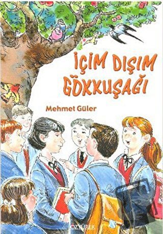 İçim Dışım Gökkuşağı - Mehmet Güler - Özyürek Yayınları - Fiyatı - Yor