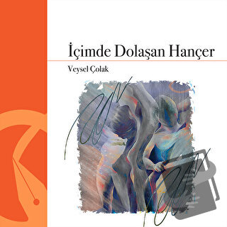 İçimde Dolaşan Hançer - Veysel Çolak - Hayal Yayınları - Fiyatı - Yoru