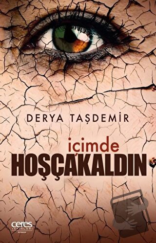 İçimde Hoşcakaldın - Derya Taşdemir - Ceres Yayınları - Fiyatı - Yorum