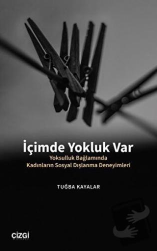 İçimde Yokluk Var - Tuğba Kayalar - Çizgi Kitabevi Yayınları - Fiyatı 