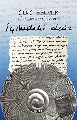 İçimdeki Deniz - Gün Luvi’den Öyküler 2 - Ülkü İşsever - Gece Kitaplığ