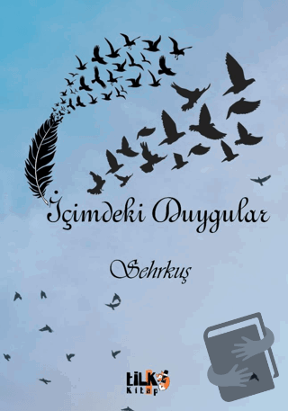 İçimdeki Duygular - Sehrkuş - Tilki Kitap - Fiyatı - Yorumları - Satın