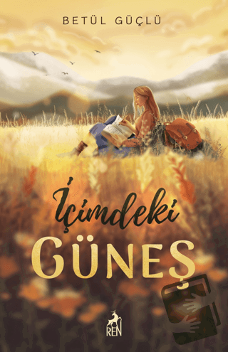 İçimdeki Güneş (Ciltli) - Betül Güçlü - Ren Kitap - Fiyatı - Yorumları