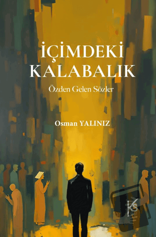 İçimdeki Kalabalık - Osman Yalınız - Efil Yayınevi - Fiyatı - Yorumlar