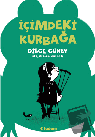 İçimdeki Kurbağa - Dilge Güney - Tudem Yayınları - Fiyatı - Yorumları 