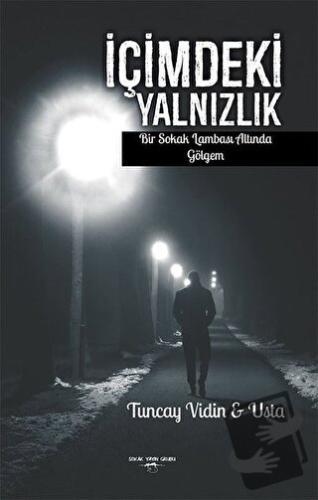 İçimdeki Yalnızlık - Tuncay Vidin - Sokak Kitapları Yayınları - Fiyatı