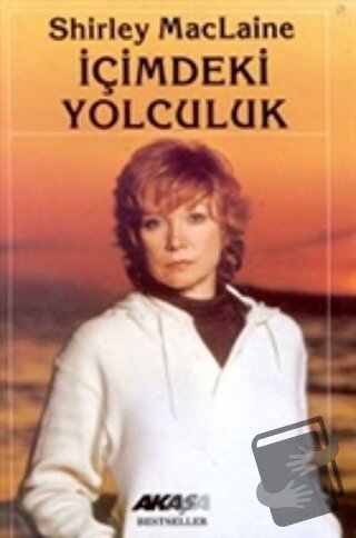 İçimdeki Yolculuk - Shirley MacLaine - Akaşa Yayınları - Fiyatı - Yoru