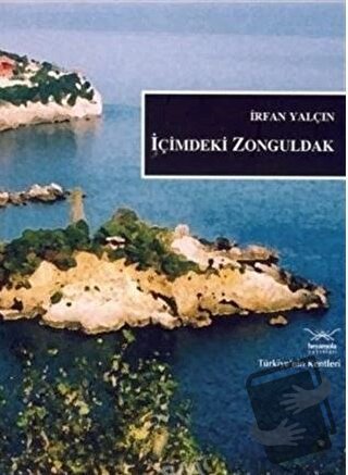 İçimdeki Zonguldak - İrfan Yalçın - Heyamola Yayınları - Fiyatı - Yoru