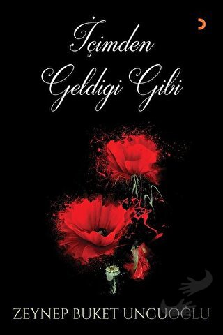 İçimden Geldiği Gibi - Zeynep Buket Uncuoğlu - Cinius Yayınları - Fiya