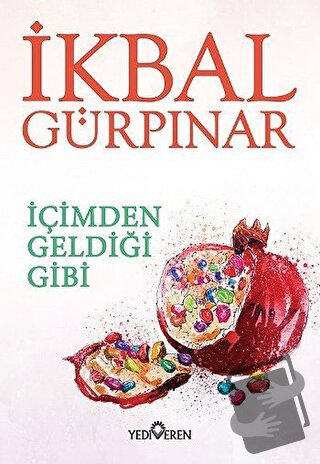 İçimden Geldiği Gibi - İkbal Gürpınar - Yediveren Yayınları - Fiyatı -