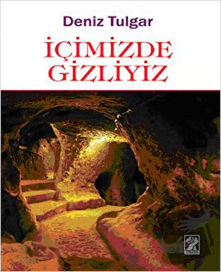 İçimizde Gizliyiz - Deniz Tulgar - İştirak Yayınevi - Fiyatı - Yorumla