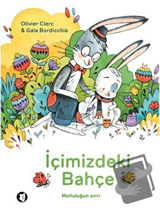 İçimizdeki Bahçe - Gaia Bordicchia - Aylak Kitap - Fiyatı - Yorumları 