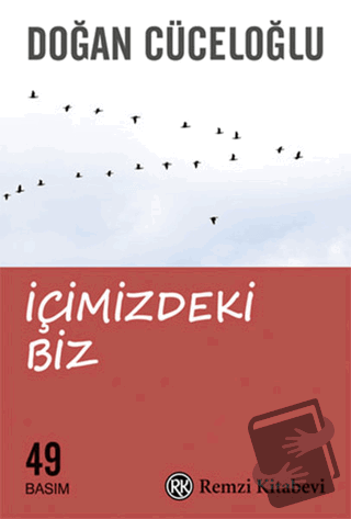 İçimizdeki Biz - Doğan Cüceloğlu - Remzi Kitabevi - Fiyatı - Yorumları