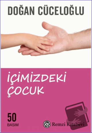 İçimizdeki Çocuk - Doğan Cüceloğlu - Remzi Kitabevi - Fiyatı - Yorumla