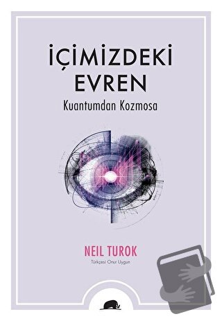 İçimizdeki Evren - Neil Turok - Kolektif Kitap - Fiyatı - Yorumları - 