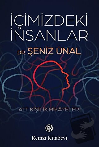 İçimizdeki İnsanlar - Şeniz Ünal - Remzi Kitabevi - Fiyatı - Yorumları