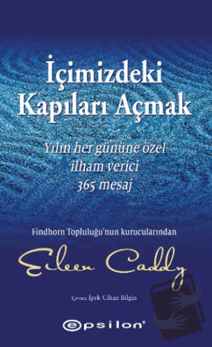 İçimizdeki Kapıları Açmak - Eileen Caddy - Epsilon Yayınevi - Fiyatı -