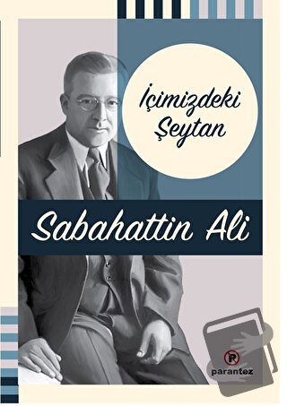 İçimizdeki Şeytan - Sabahattin Ali - Parantez Yayınları - Fiyatı - Yor