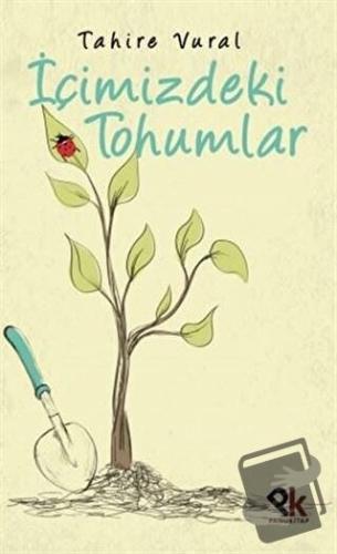 İçimizdeki Tohumlar - Tahire Vural - Panu Kitap - Fiyatı - Yorumları -