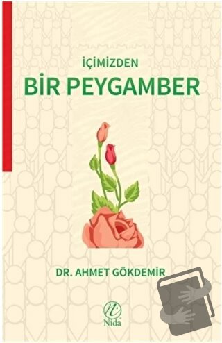 İçimizden Bir Peygamber - Ahmet Gökdemir - Nida Yayınları - Fiyatı - Y