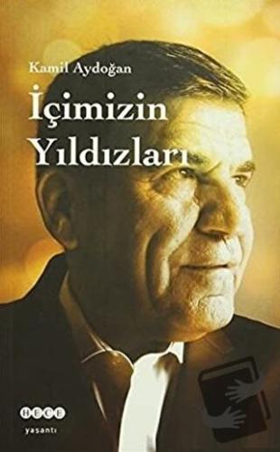 İçimizin Yıldızları - Kamil Aydoğan - Hece Yayınları - Fiyatı - Yoruml