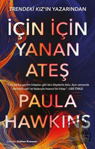 İçin İçin Yanan Ateş - Paula Hawkins - İthaki Yayınları - Fiyatı - Yor