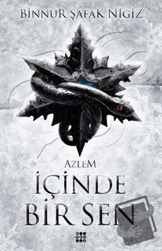 İçinde Bir Sen 4 - Azlem (Ciltli) - Binnur Şafak Nigiz - Dokuz Yayınl