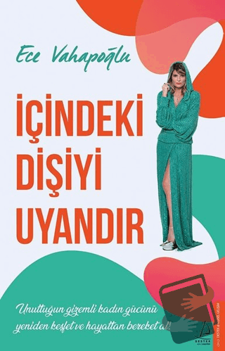 İçindeki Dişiyi Uyandır - Ece Vahapoğlu - Destek Yayınları - Fiyatı - 