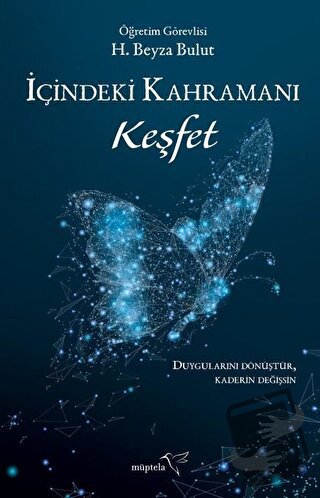 İçindeki Kahramanı Keşfet - H. Beyza Bulut - Müptela Yayınları - Fiyat