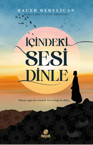 İçindeki Sesi Dinle - Hacer Derelican - Hayat Yayınları - Fiyatı - Yor