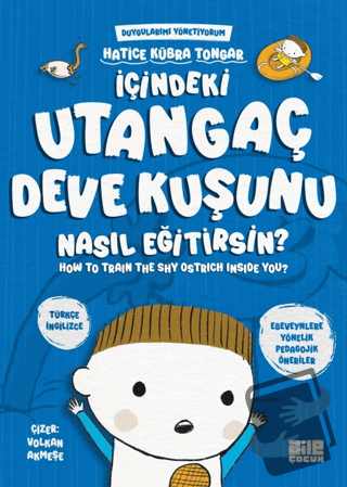 İçindeki Utangaç Deve Kuşunu Nasıl Eğitirsin? - Hatice Kübra Tongar - 