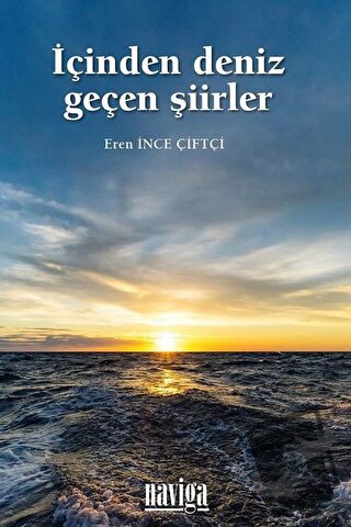 İçinden Deniz Geçen Şiirler, Eren İnce Çiftçi, Naviga Yayınları, Fiyat