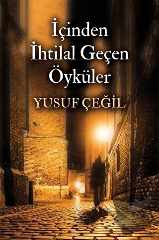 İçinden İhtilal Geçen Öyküler - Yusuf Çeğil - Cinius Yayınları - Fiyat