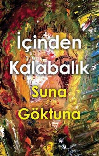 İçinden Kalabalık - Suna Göktuna - Cinius Yayınları - Fiyatı - Yorumla