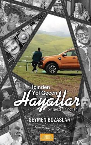 İçinden Yol Geçen Hayatlar - Seymen Bozaslan - Libros Yayınları - Fiya