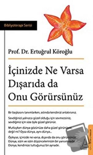 İçinizde Ne Varsa Dışarıda da Onu Görürsünüz - Ertuğrul Köroğlu - Dest