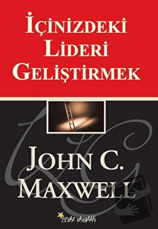 İçinizdeki Lideri Geliştirmek - John C. Maxwell - Beyaz Yayınları - Fi